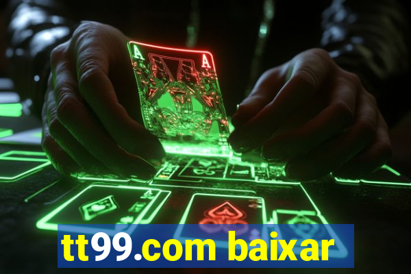 tt99.com baixar